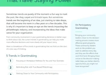 5 Trends in Grantmaking That Have Staying Power: Important Movements Grantmaking Organizations Should Be Watching