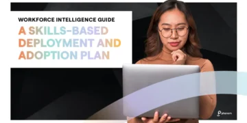 Workforce Intelligence Guide: A Skills-Based Deployment and Adoption Plan