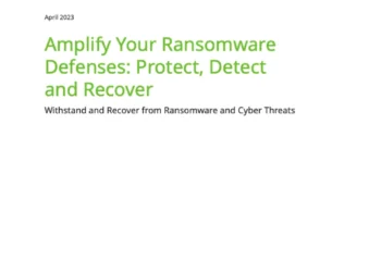 Amplify Your Ransomware Defenses: Protect, Detect and Recover