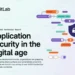 Application security in the digital age