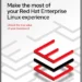 Make the most of your Red Hat Enterprise Linux experience