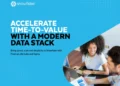 Accelerate Time-to-Value with a Modern Data Stack