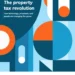 The Property Tax Revolution: How technology, processes, and people are changing the game