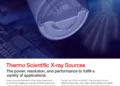 Thermo Scientific X-Ray Sources: Flexible and robust performance for industrial and medical imaging applications