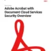 Adobe Acrobat with Document Cloud Services Security Overflow