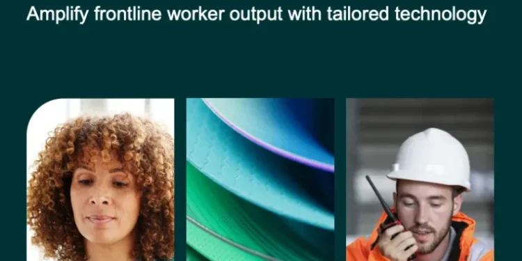 Frontline in focus: Amplify frontline worker output with tailored technology