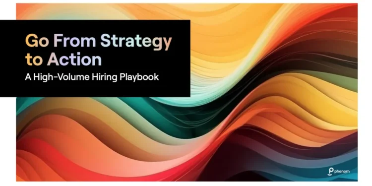 Go From Strategy to Action: A High-Volume Hiring Playbook