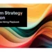 Go From Strategy to Action: A High-Volume Hiring Playbook
