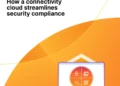 How a connectivity cloud streamlines security compliance