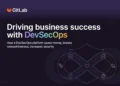 How a DevSecOps platform drives business success: The complete guide
