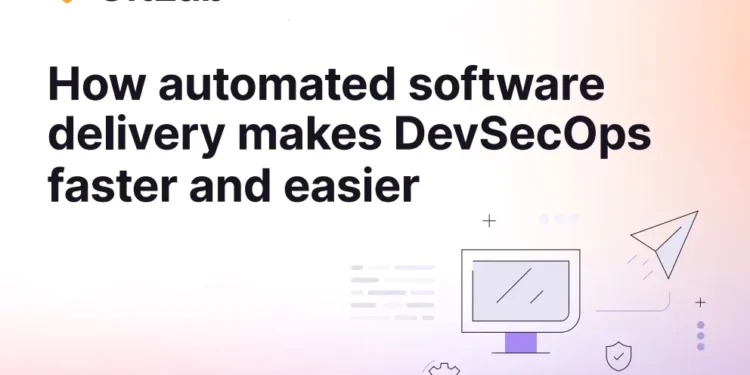 How Automated Software Delivery makes DevOps faster and easier