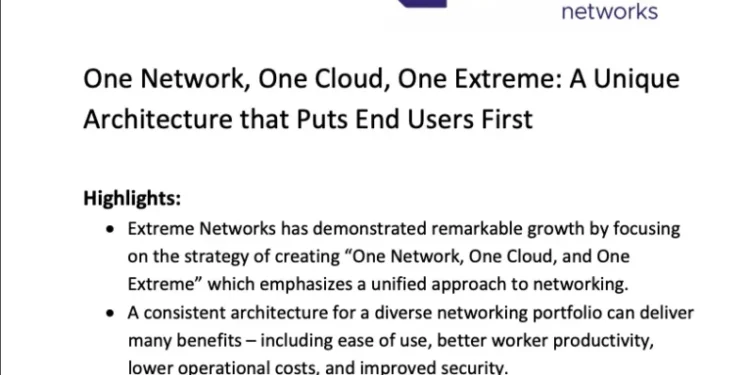 One Network, One Cloud, One Extreme: A Unique Architecture that Puts End Users First