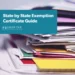 State by State Exemption Certificate Guide