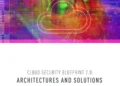 The Blueprint for Cloud Security Architectures and Solutions