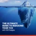 The Ultimate Guide to Reducing TCO