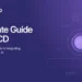 Ultimate Guide to CI/CD