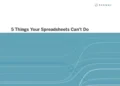 5 Things Your Spreadsheets Can’t Do