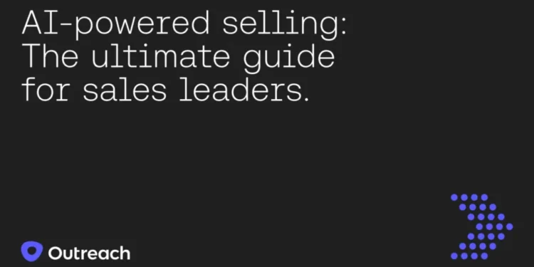 AI-powered selling: The ultimate guide for sales leaders