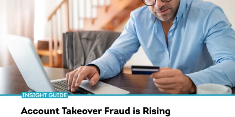Account Takeover Fraud is Rising