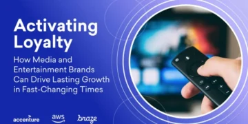 Activating Loyalty: How Media and Entertainment Brands Can Drive Lasting Growth in Fast-Changing Times