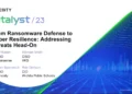 From Ransomware Defense to Cyber Resilience: Addressing Threats Head-On