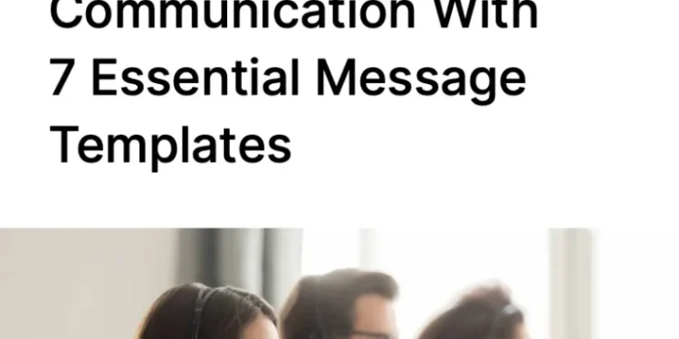 Improve IT Helpdesk Communication With 7 Essential Message Templates
