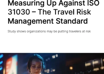 Measuring Up Against ISO 31030 – The Travel Risk Management Standard