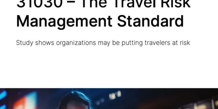 Measuring Up Against ISO 31030 – The Travel Risk Management Standard