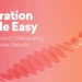 Migration Made Easy: How Efficient Onboarding Yields Faster Results