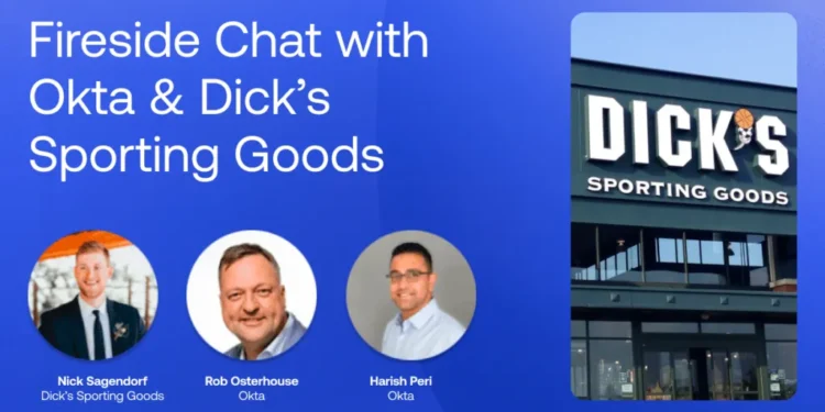 Navigating Customer Identity and Security: Insights from Okta and Dick’s Sporting Goods
