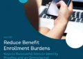 Reduce Benefit Enrollment Burdens