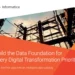 Build the Data Foundation for Every Digital Transformation Priority