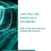 Can You Use Kafka as a Database?