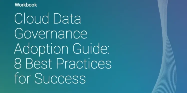 Cloud Data Governance Adoption Guide: 8 Best Practices for Success