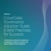 Cloud Data Governance Adoption Guide: 8 Best Practices for Success