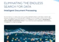 Eliminating the endless search for data – Intelligent Data Processing