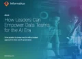 How Leaders Can Empower Data Teams for the AI Era