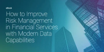 Improve Risk Management in FinServ with Modern Data Capabilities