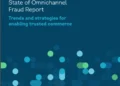 State of Omnichannel Fraud 2023