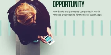 Taking Advantage of the Super App Opportunity: How Banks and Payments Companies Are Preparing for the Rise of Super Apps