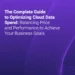 The Complete Guide to Optimizing Cloud Data Spend: Balancing Price and Performance to Achieve Your Business Goals