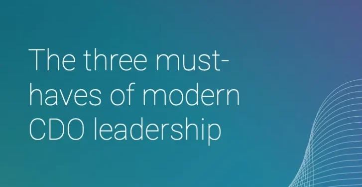 The three must haves of modern CDO leadership