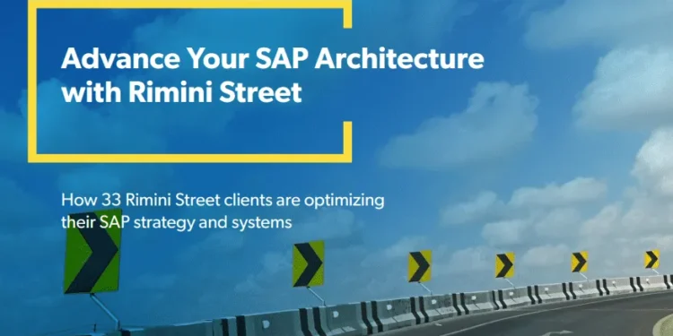 ADVANCE YOUR SAP ARCHITECTURE WITH RIMINI STREET