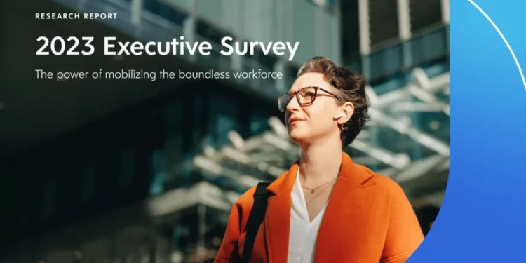 2023 Executive Survey: The power of mobilizing the boundless workforce
