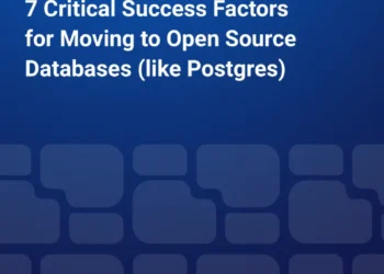Banking and Financial Services: 7 Critical Success Factors for Moving to Open Source Databases