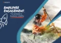 EMPLOYEE ENGAGEMENT: THEANTIDOTE TO BUSINESS VOLATILITY
