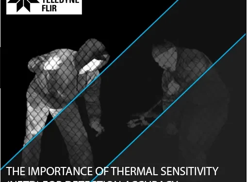 The Importance Of Thermal Sensitivity (NETD) For Detection Accuracy