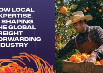 HOW LOCAL EXPERTISE IS SHAPING THE GLOBAL FREIGHT FORWARDING INDUSTRY