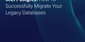 Replacing Oracle with Postgres: How to Successfully Migrate Your Legacy Databases
