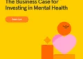 The Business Case for Investing in Mental Health